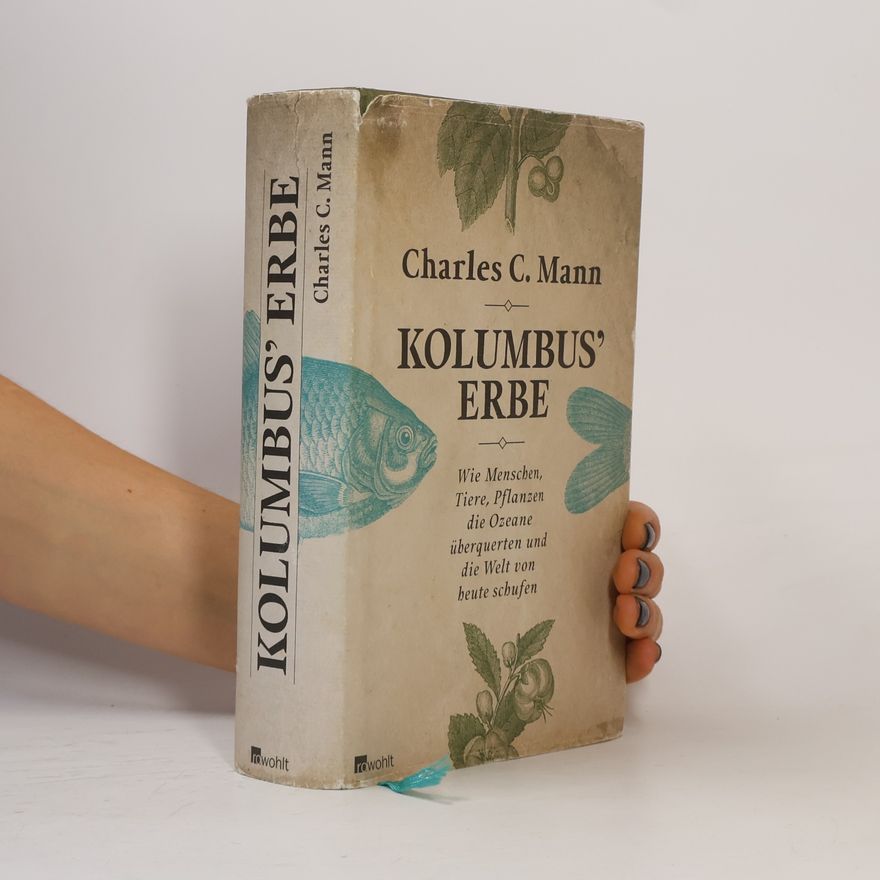Charles C Mann Kolumbus' Erbe