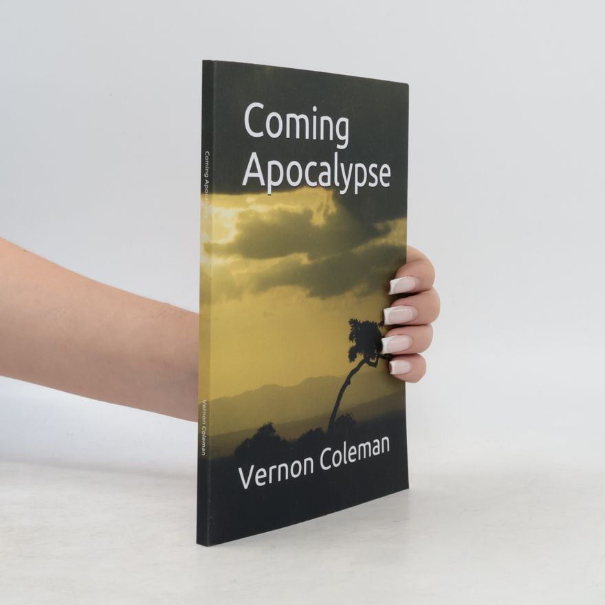 Vernon Coleman Coming Apocalypse