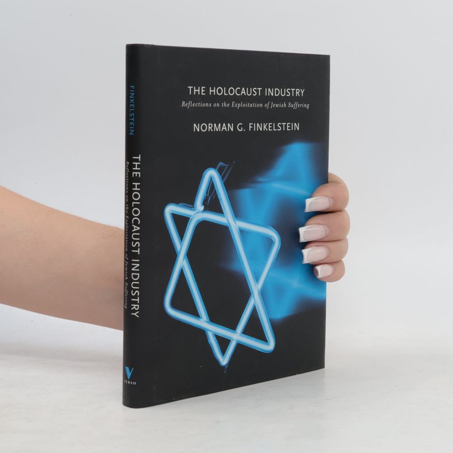 Norman G. Finkelstein The Holocaust industry