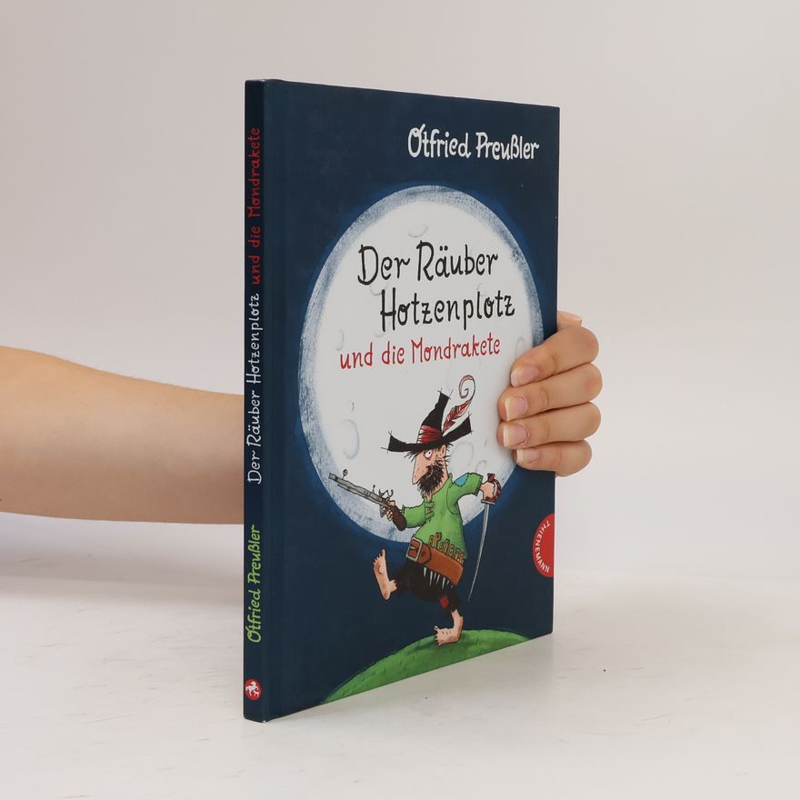 Otfried Preußler Der Rauber Hotzenplotz und die Mondrakete