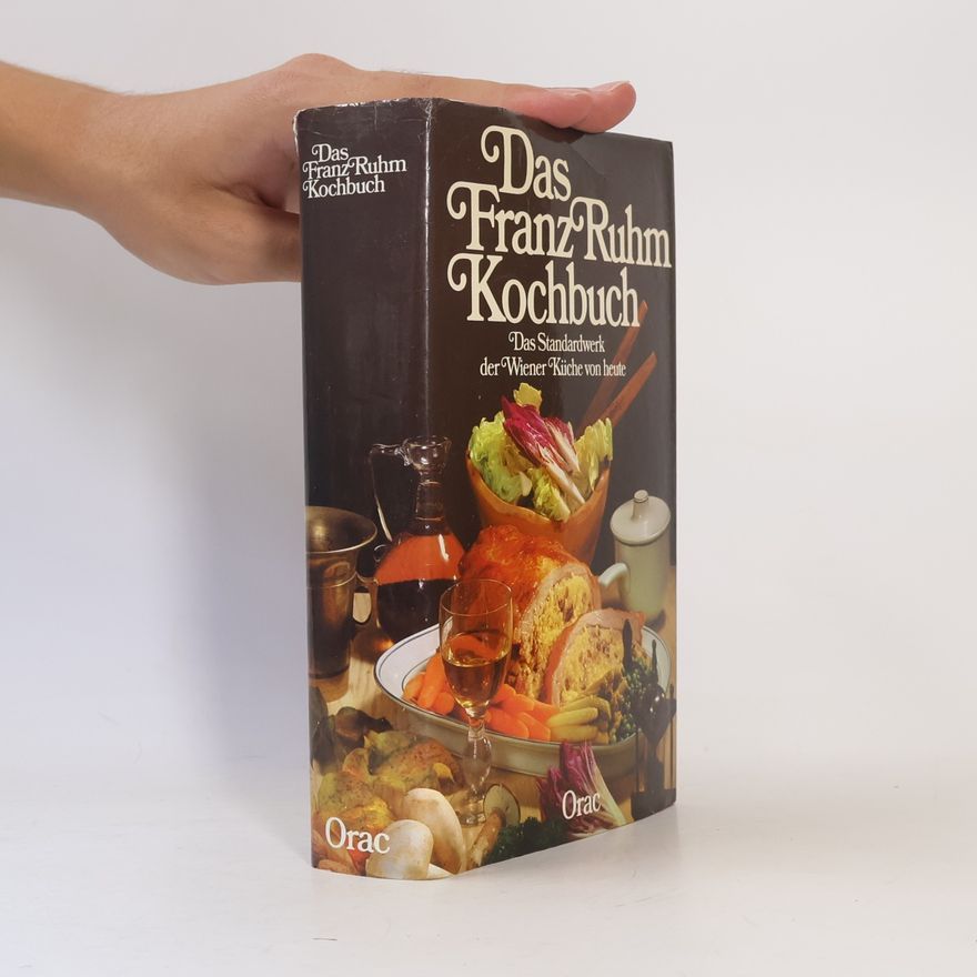 Franz Ruhm Das Franz Ruhm Kochbuch