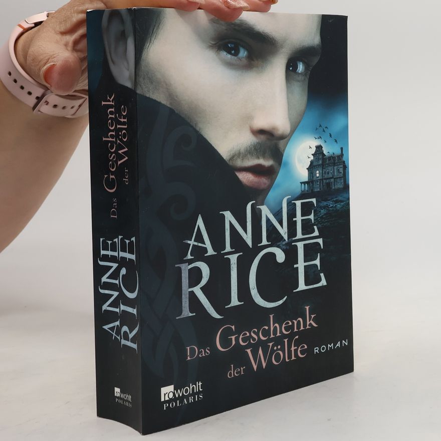 Anne Rice Das Geschenk der Wölfe