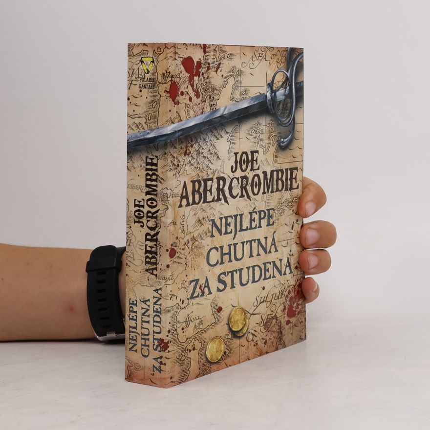 Joe Abercrombie Nejlépe chutná za studena