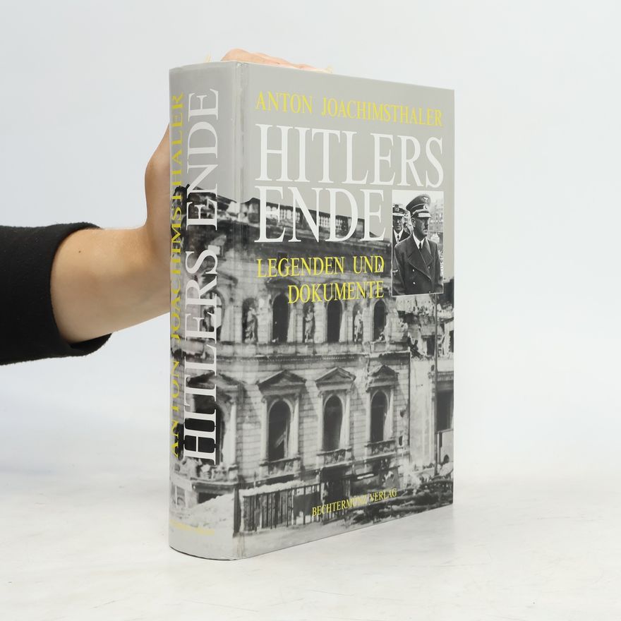 Anton Joachimsthaler Hitlers Ende