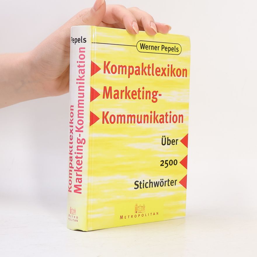Werner Pepels Kompaktlexikon Marketingkommunikation