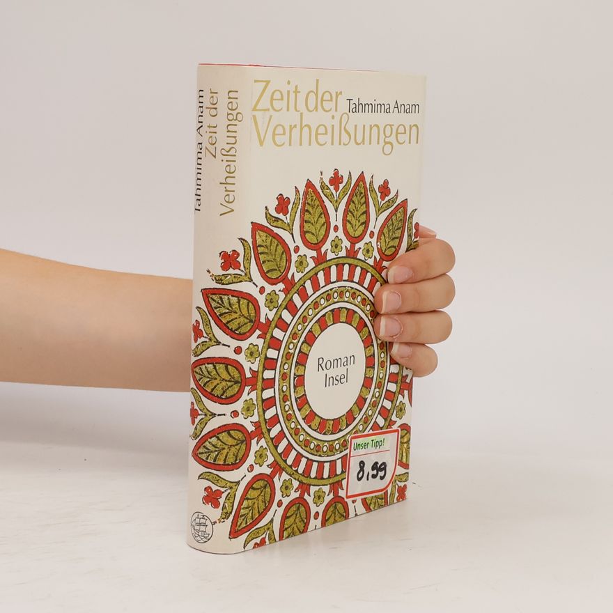 Tahmima Anam Zeit der Verheißungen