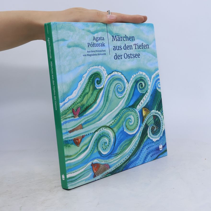 Magdalena Kotzurek Märchen aus den Tiefen der Ostsee