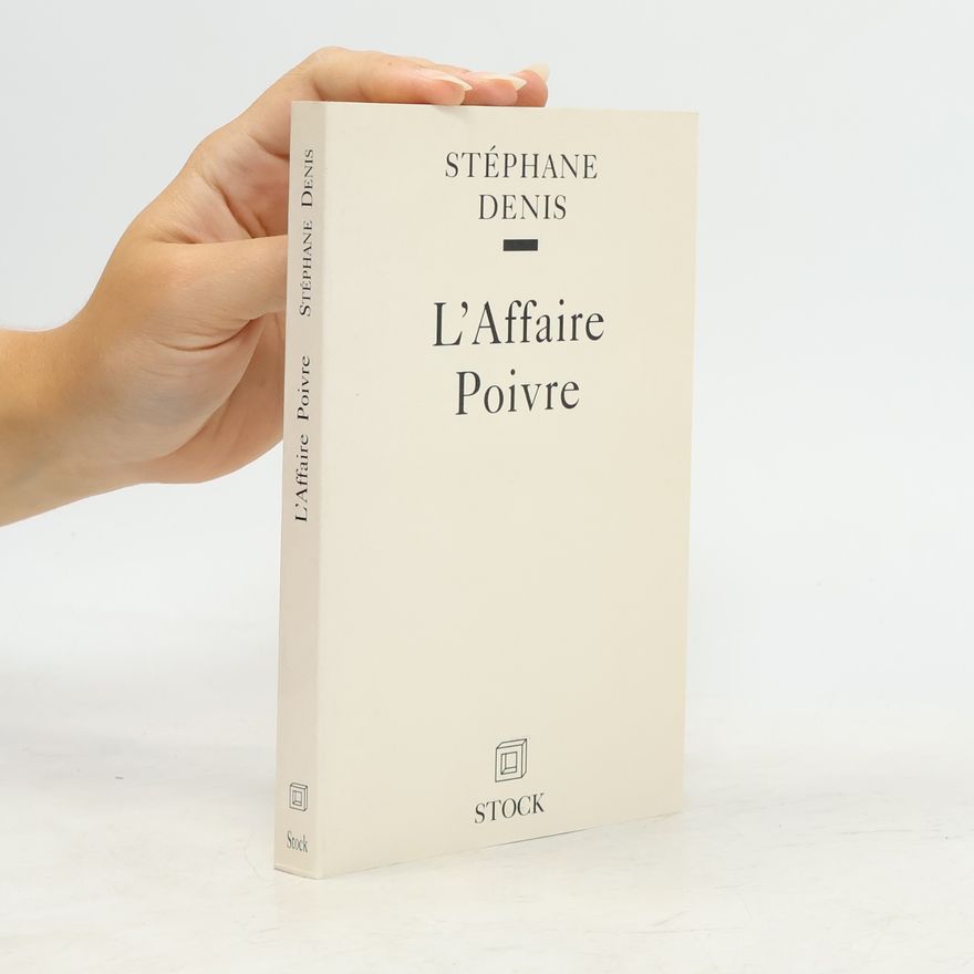 Stéphane Denis L'Affaire Poivre