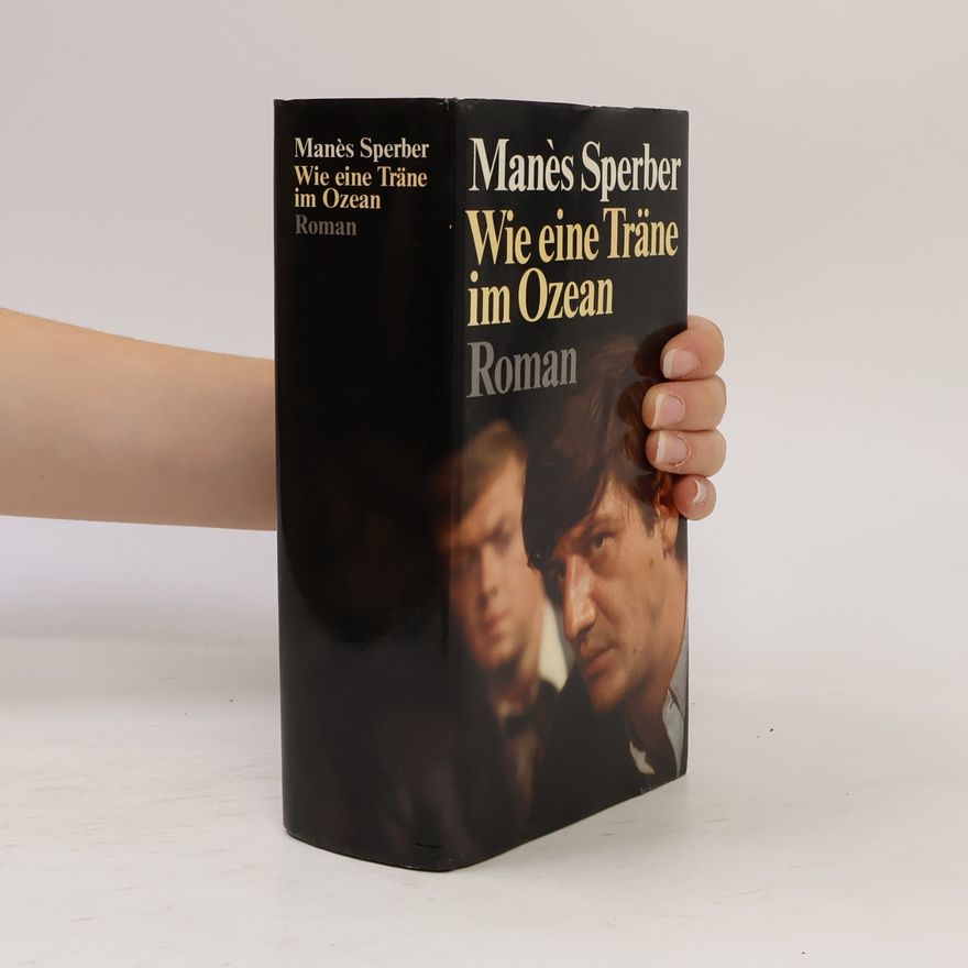 Manès Sperber Wie eine Träne im Ozean