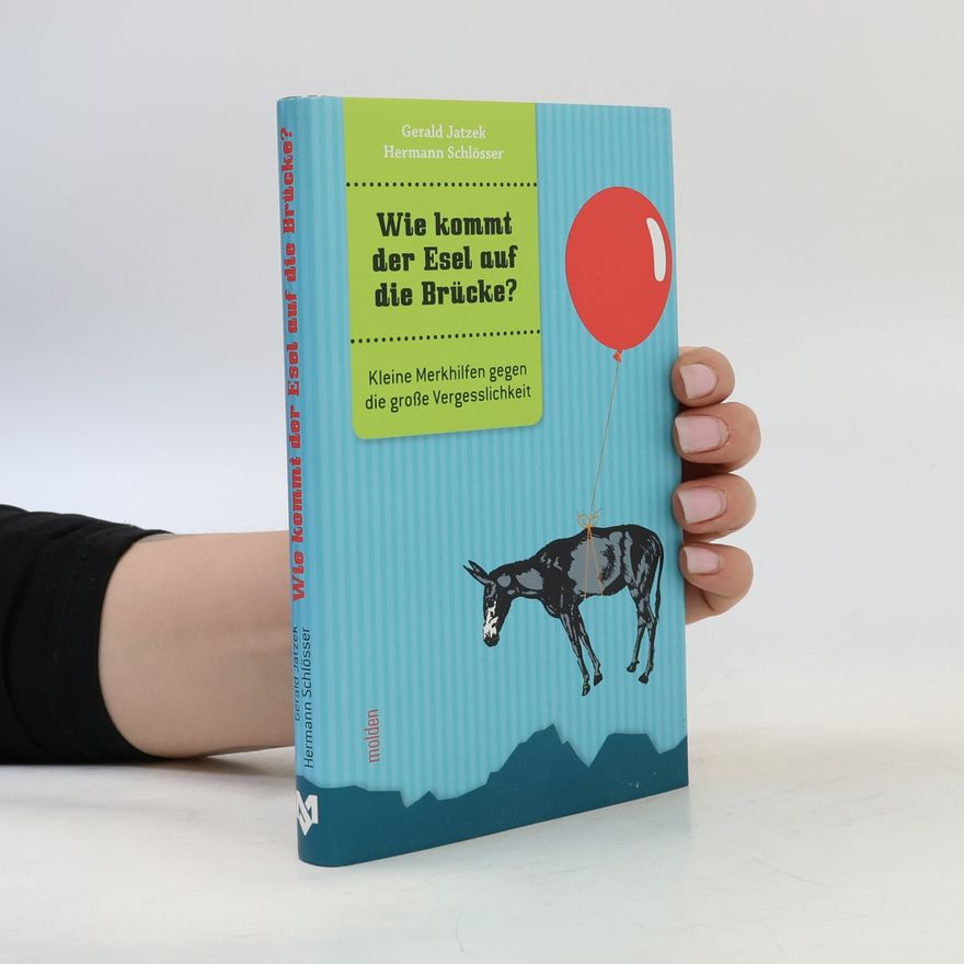 Hermann Schlösser Wie kommt der Esel auf die Brücke?