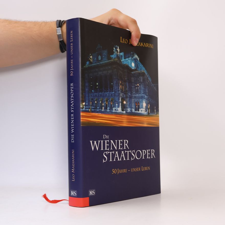 Leo Mazakarini Die Wiener Staatsoper