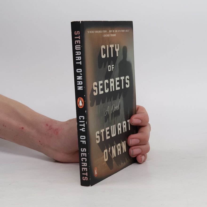 Stewart O′Nan City of Secrets