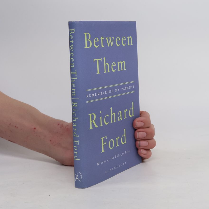 Richard Ford Between Them