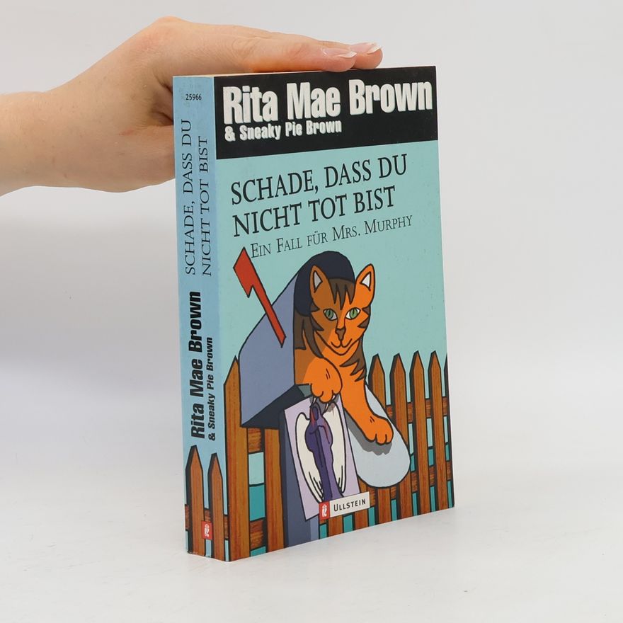 Rita Mae Brown Schade, dass du nicht tot bist