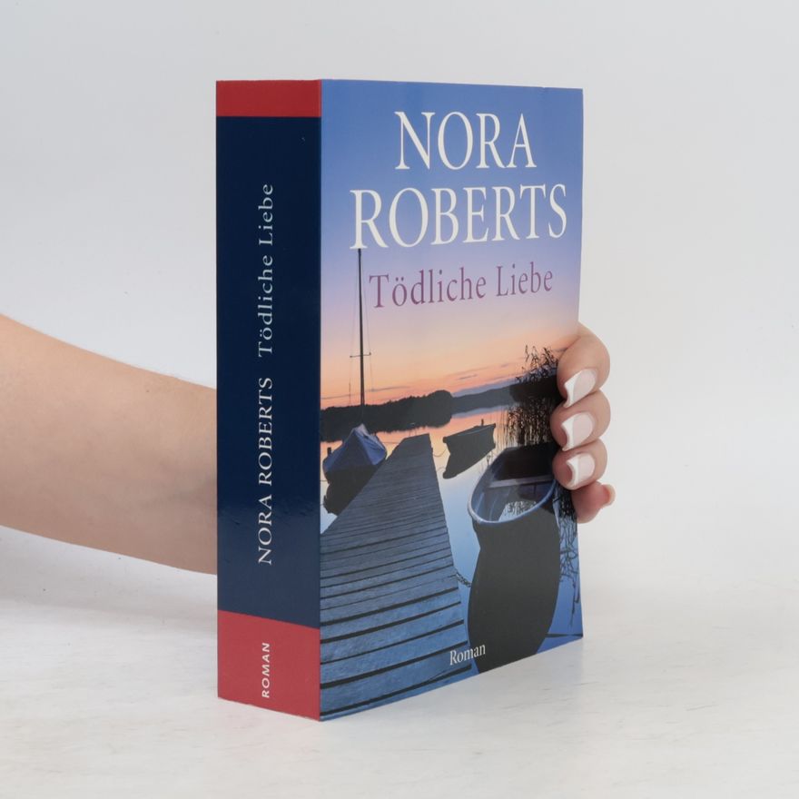 Nora Roberts Tödliche Liebe