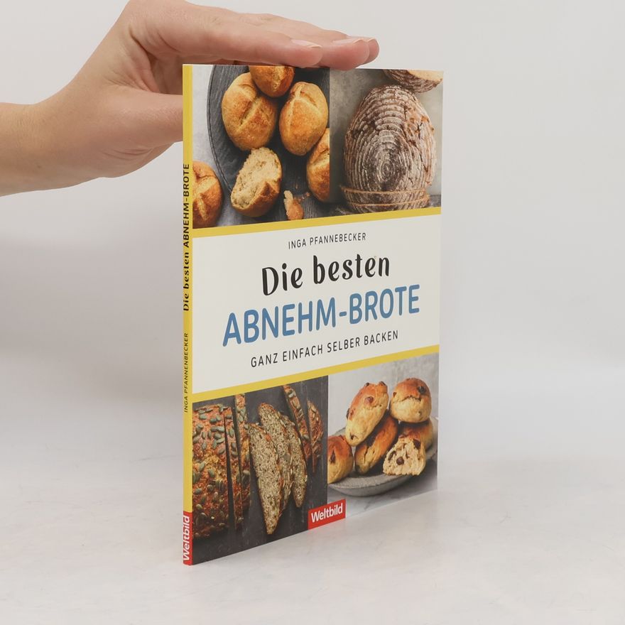 Inga Pfannebecker Die besten Abnehm-Brote. Ganz einfach selber backen