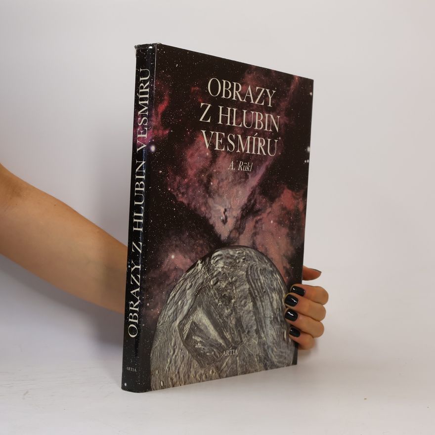 Antonín Rükl Obrazy z hlubin vesmíru