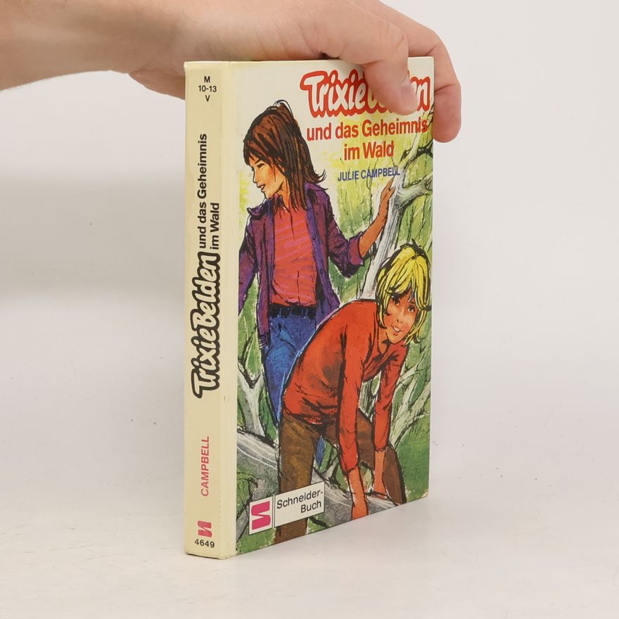 Julie Campbell Trixie Belden und das Geheimnis im Wald