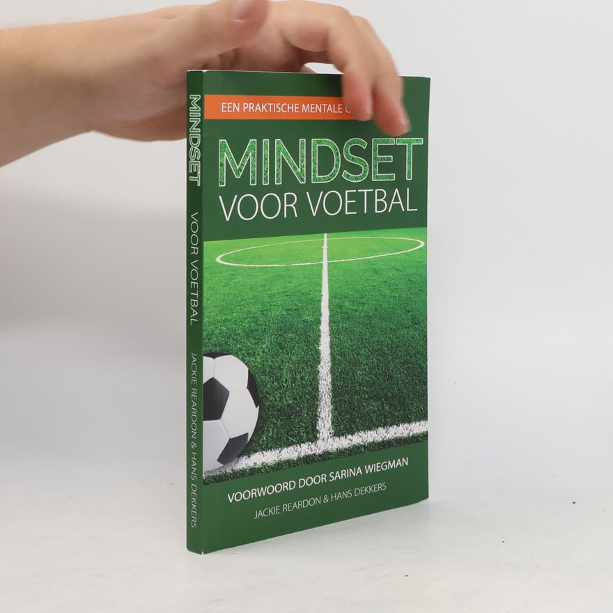 Jackie Reardon Mindset voor voetbal: een praktische mentale gids