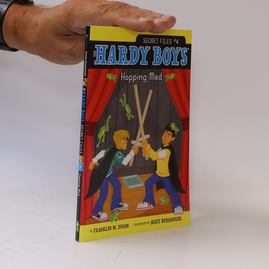 Scott Burroughs The Hardy Boys: Secret Files - 4: Hopping Mad