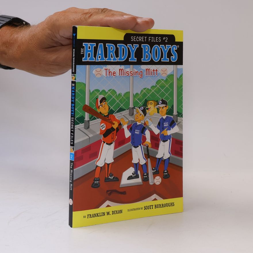 Scott Burroughs The Hardy Boys: Secret Files - 2: The Missing Mitt