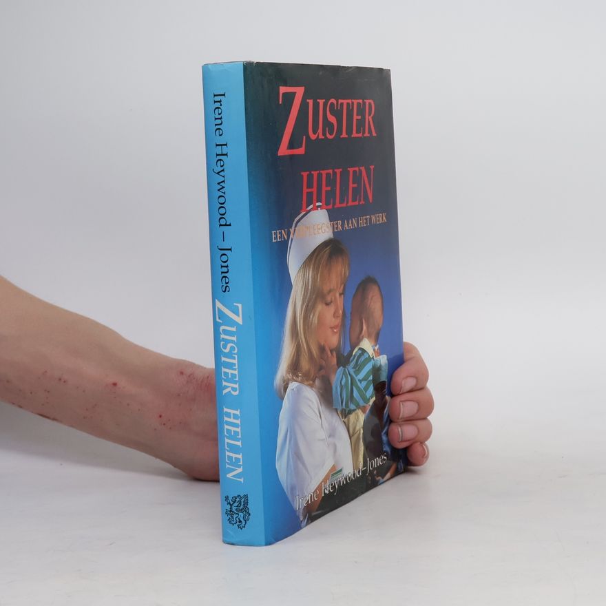 Irene Heywood – Jones Zuster Helen (Een verpleegster aan het werk)