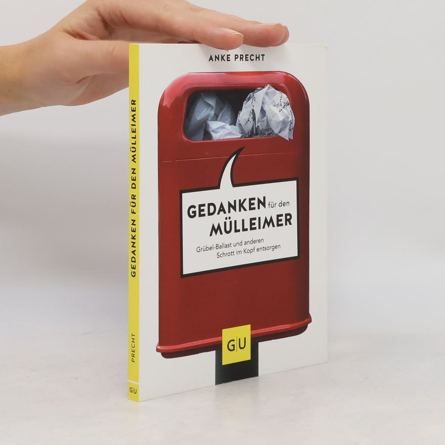 Anke Precht Gedanken für den Mülleimer