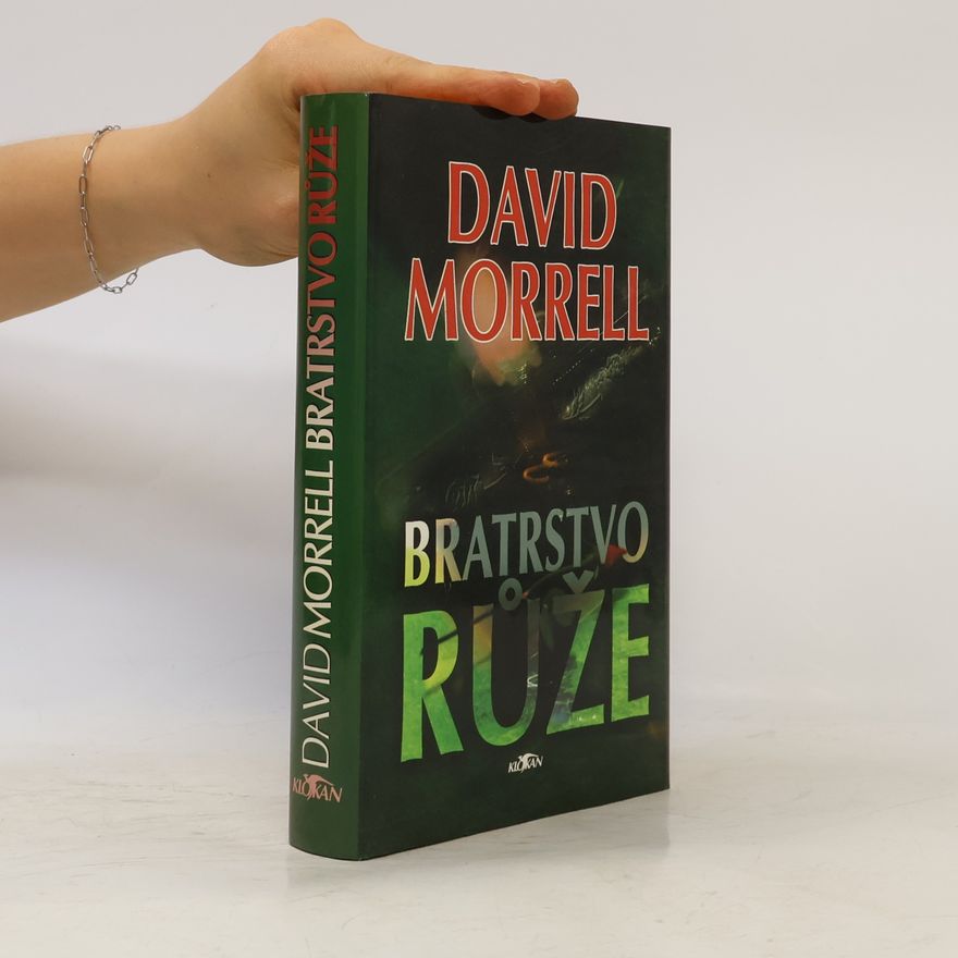 David Morrell Bratrstvo růže