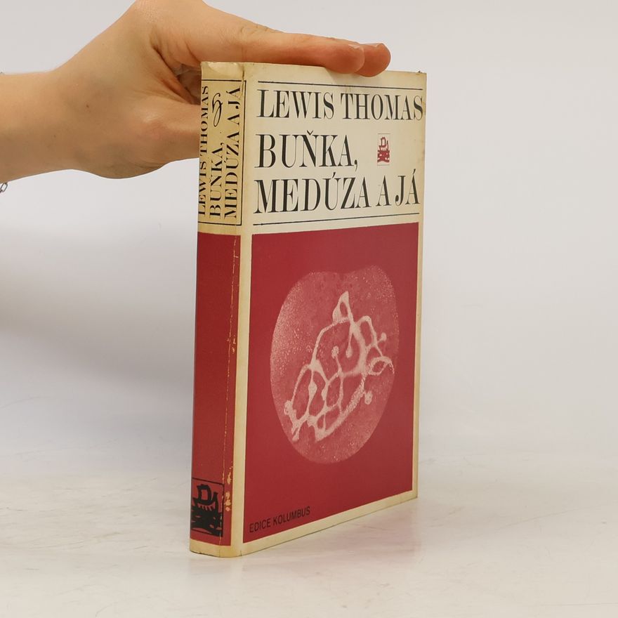 Lewis Thomas Buňka, medúza a já