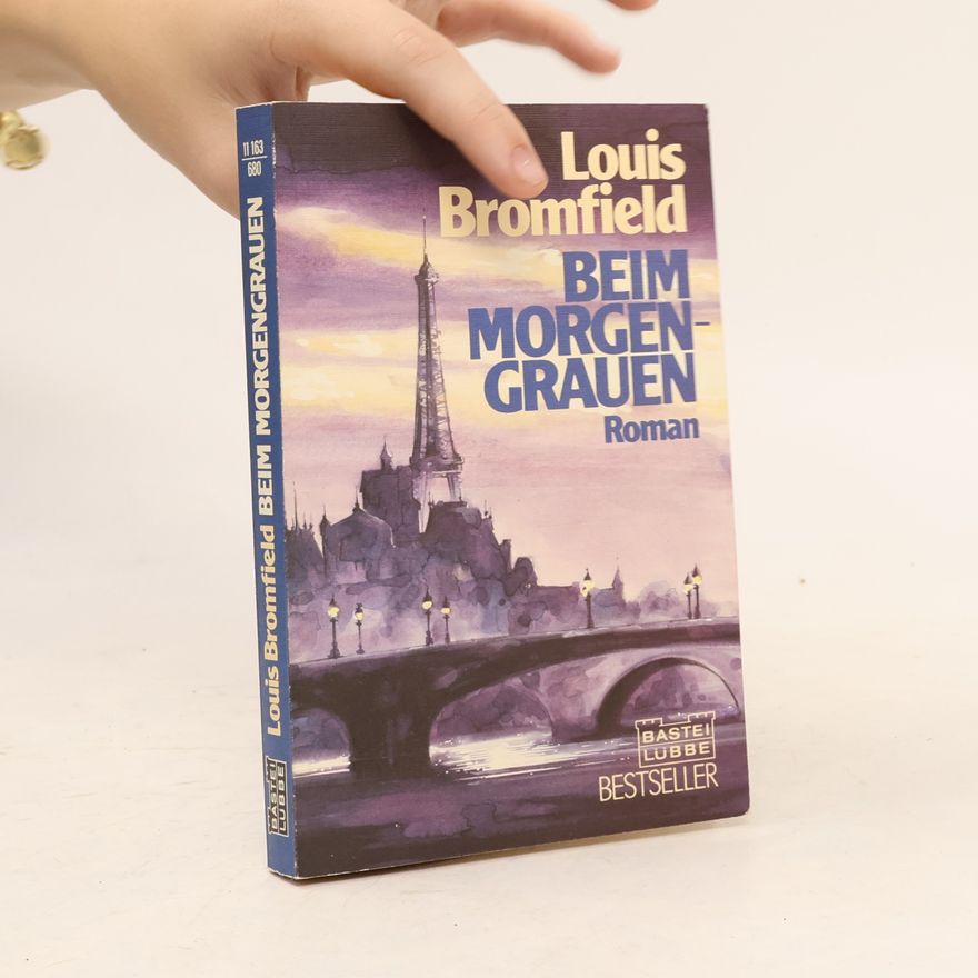 Louis Bromfield Beim Morgengrauen