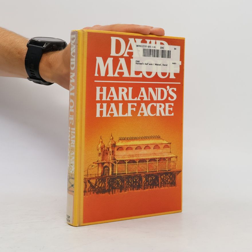 David Malouf Harland's Half-acre
