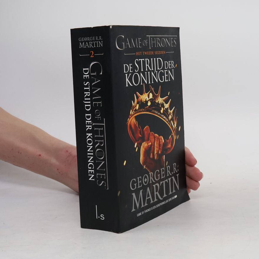 George R. R. Martin Het lied van ijs en vuur - 2: De strijd der koningen