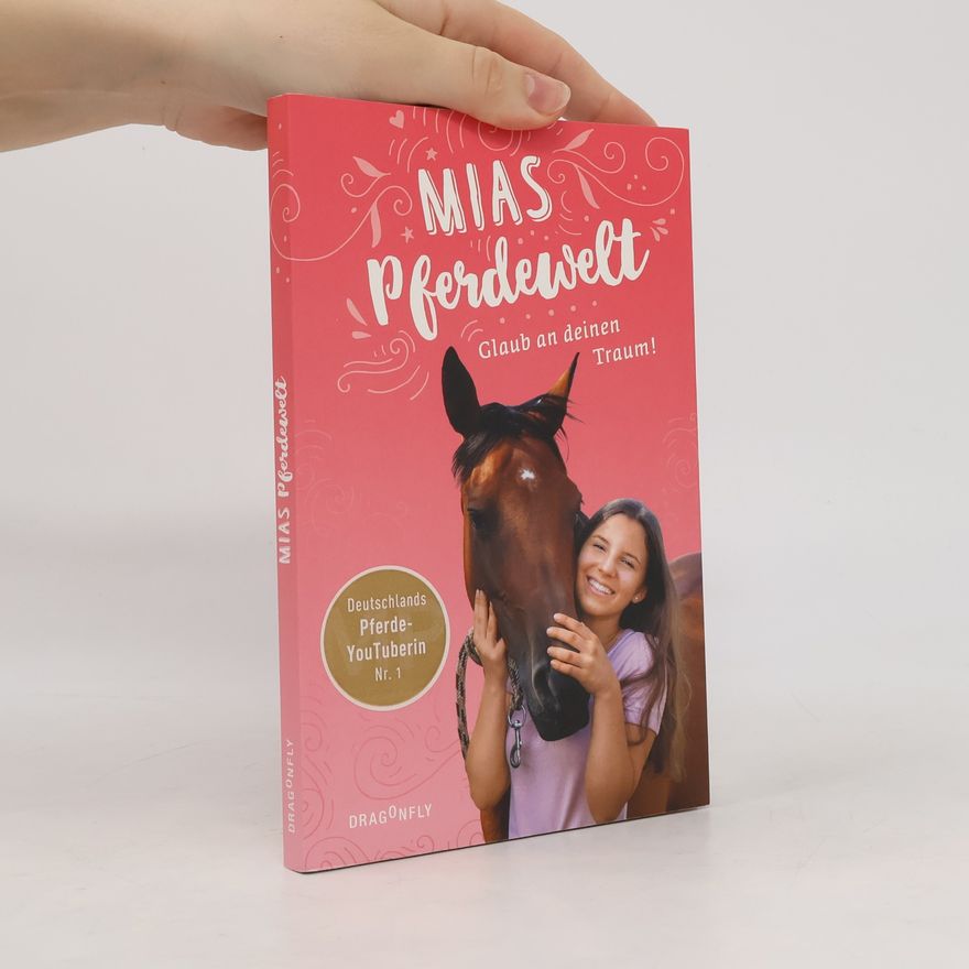 Mia Bender Mias Pferdewelt - Glaub an deinen Traum!