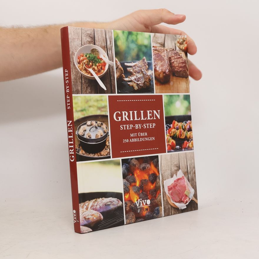 Autorenkollektiv Grillen - step-by-step: Mit über 250 Abbildungen