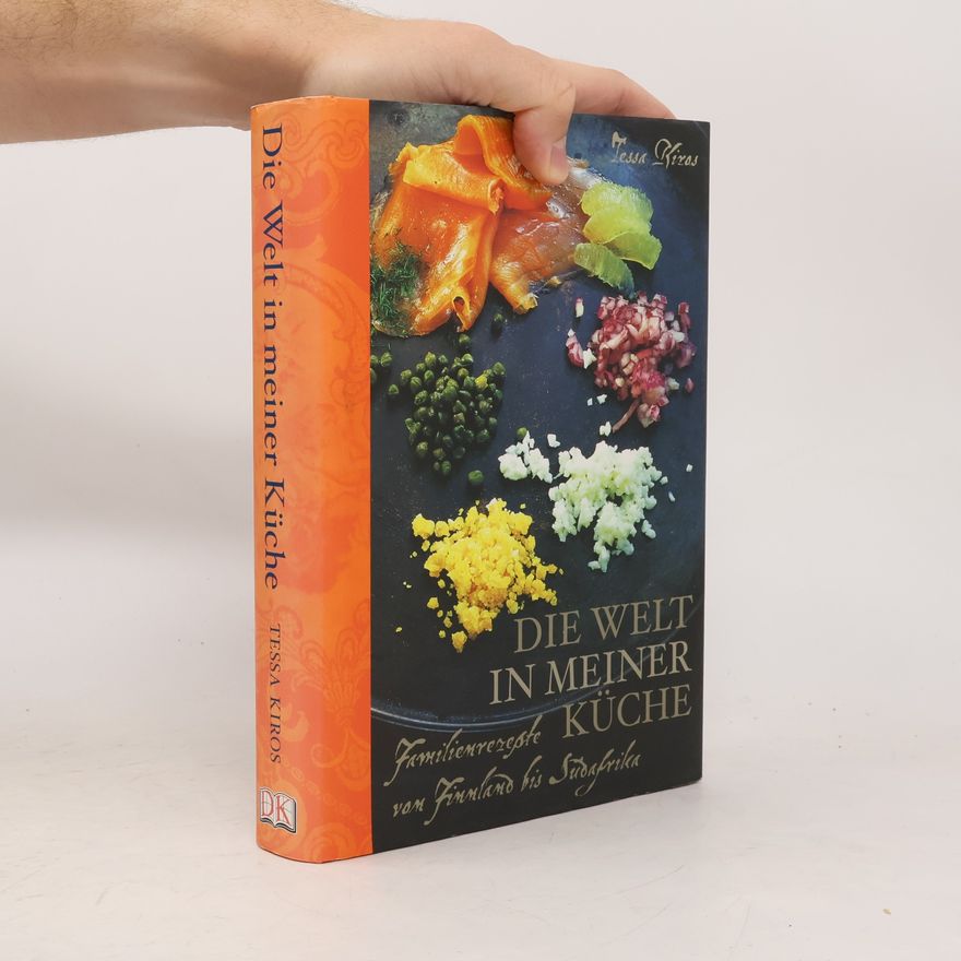 Tessa Kiros Die Welt in meiner Küche