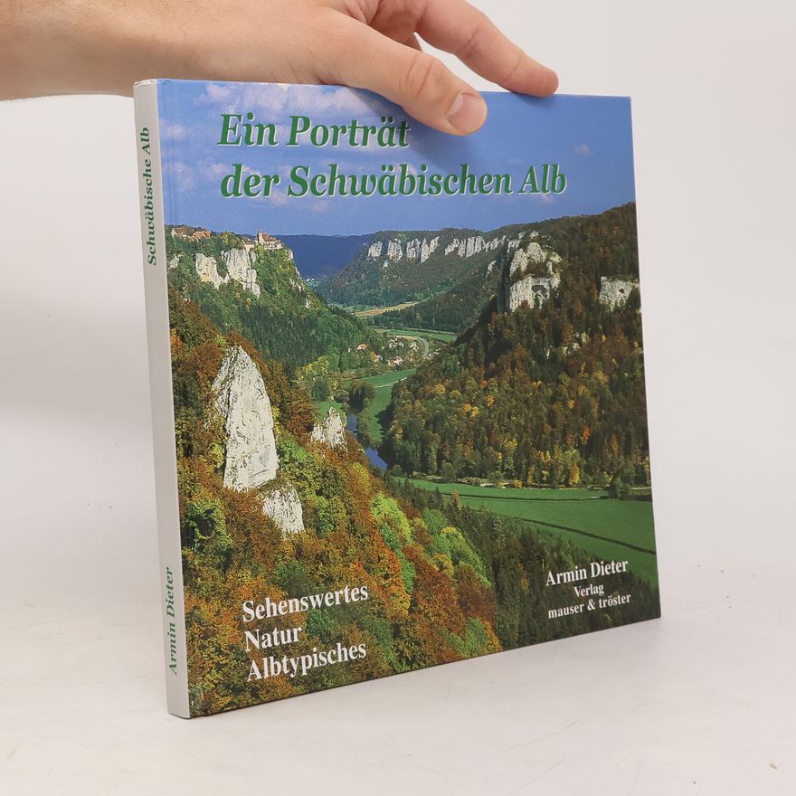 Armin Dieter Ein Porträt der Schwäbischen Alb
