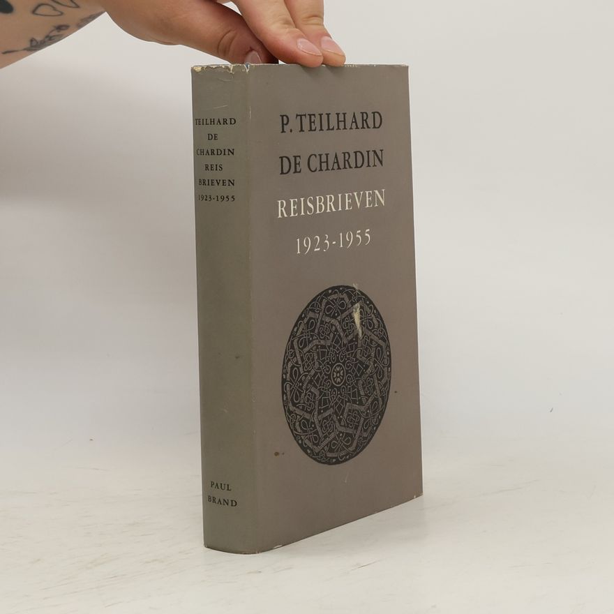 Pierre Teilhard de Chardin Reisbrieven 1923–1955