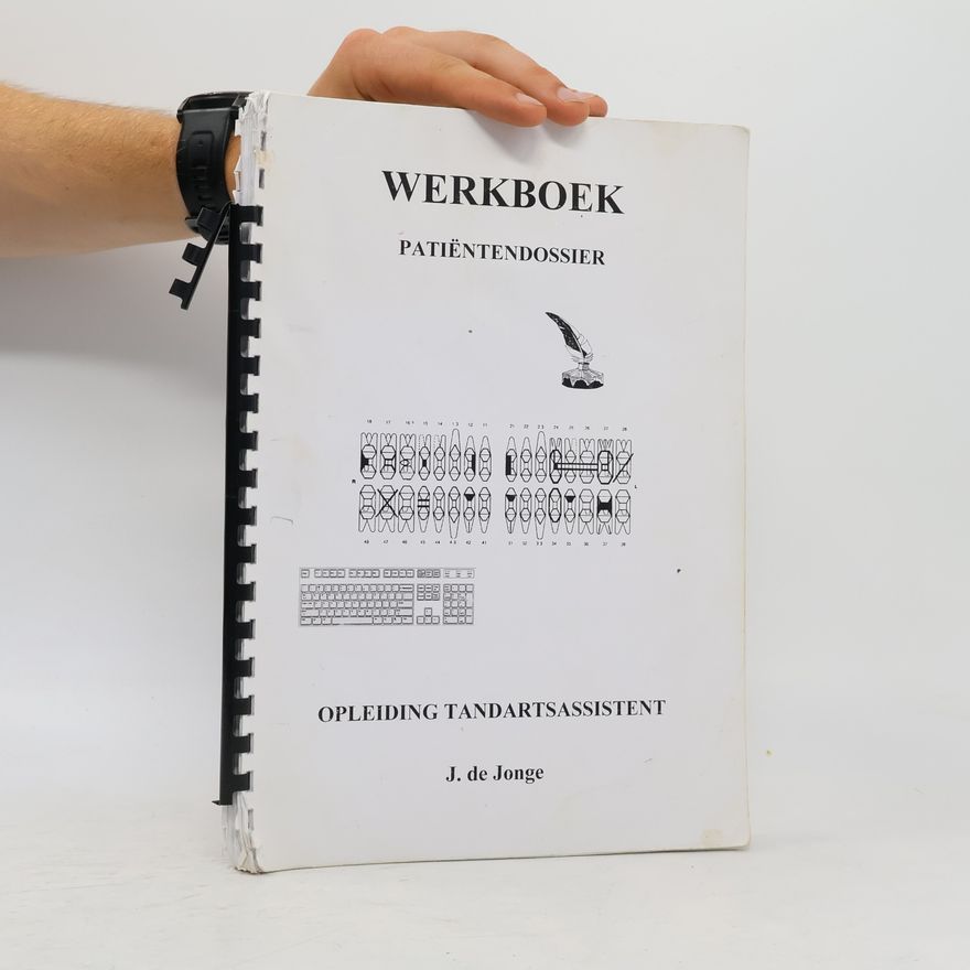 J. de Jonge Werkboek Patiëntendossier: opleiding tandartsassistent