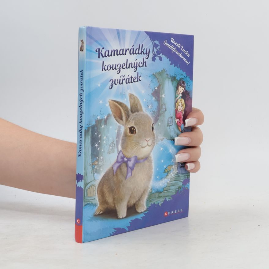 Daisy Meadows Kamarádky kouzelných zvířátek: Unesli Lucku Šmidlifouskovou!