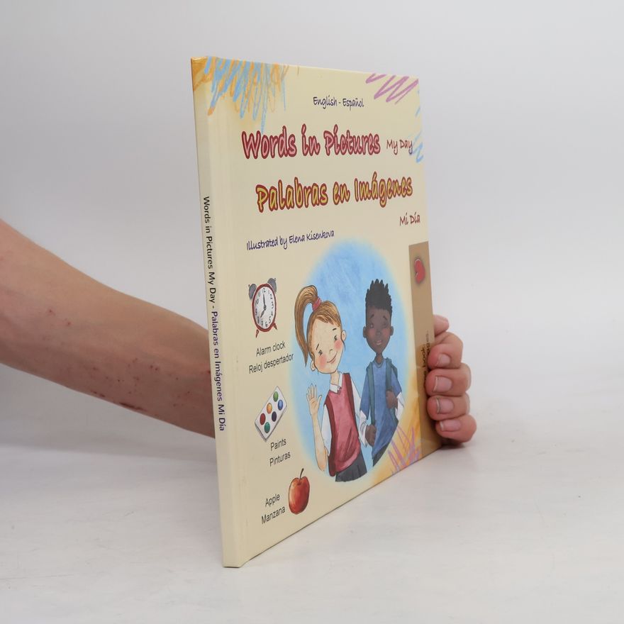 Elena Kisenkova English Spanish Bilingual Collection: Words in Pictures - My Day / Palabras en imágenes Mi Día