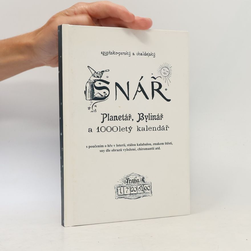 Autores varios Egyptsko-perský a chaldejský snář : planetář, bylinář a 1000letý kalendář