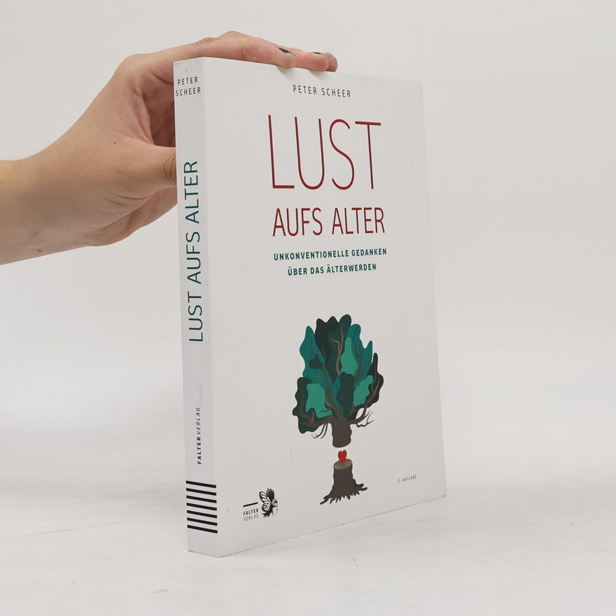 Peter Scheer Lust aufs Alter