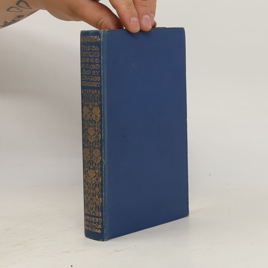 Charles Kingsley The Heroes