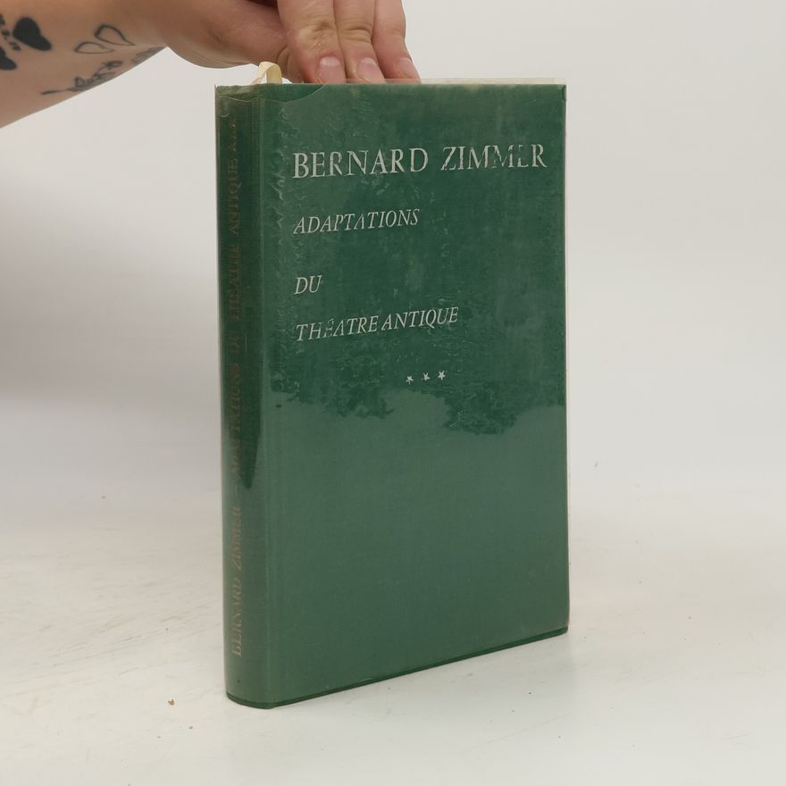 Bernard Zimmern Adaptations du théâtre antique