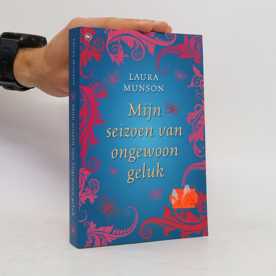 Laura Munson Mijn seizoen van ongewoon geluk