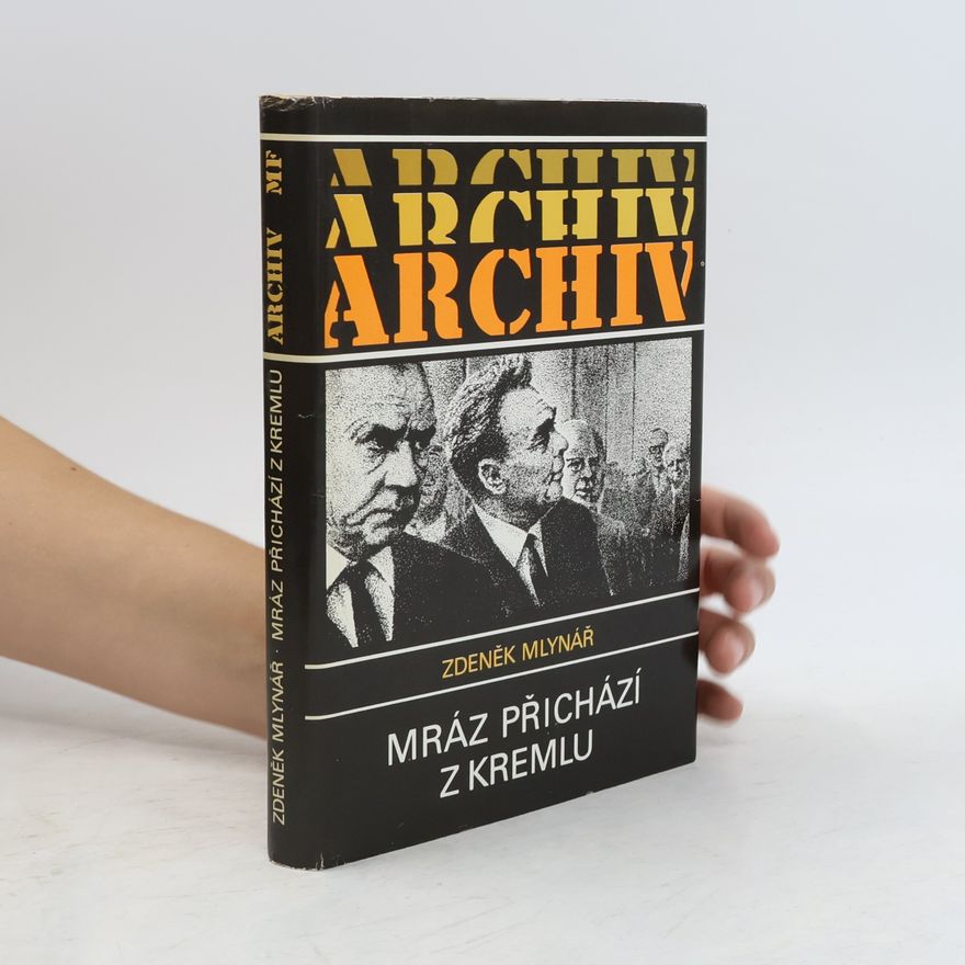 Zdeněk Mlynář Mráz přichází z Kremlu