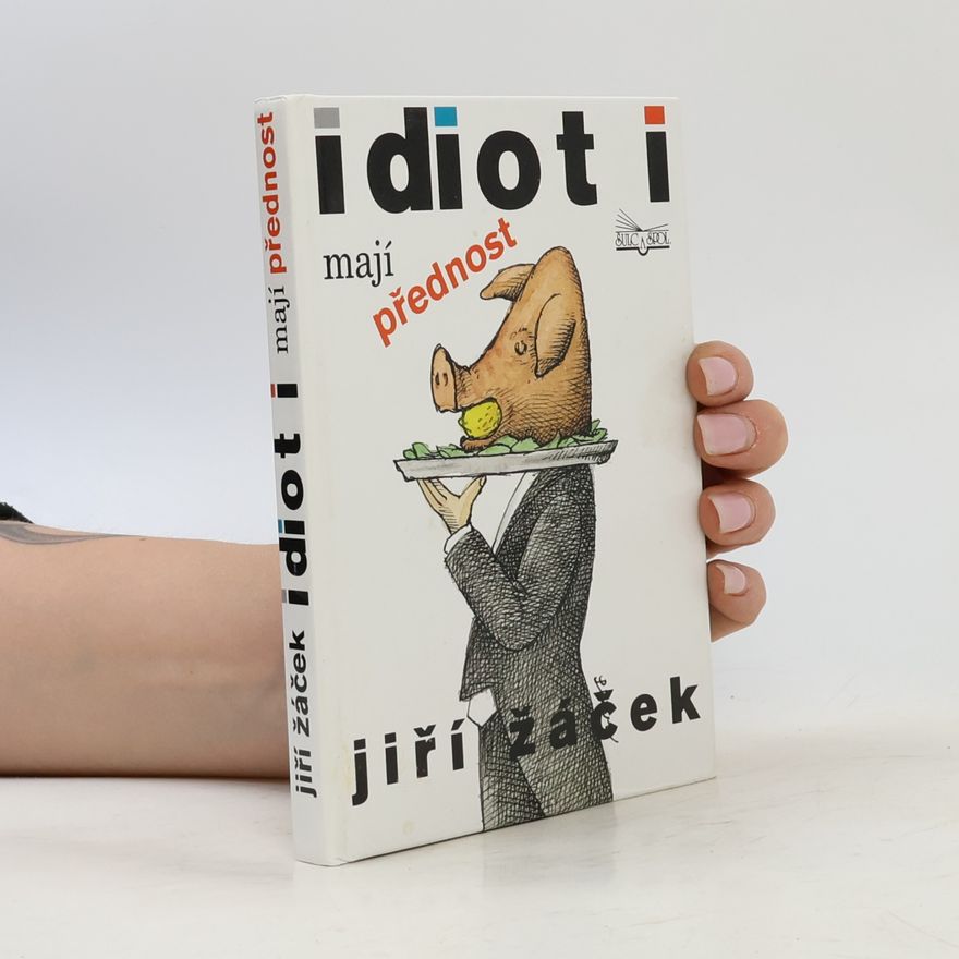 Jiří Žáček Idioti mají přednost