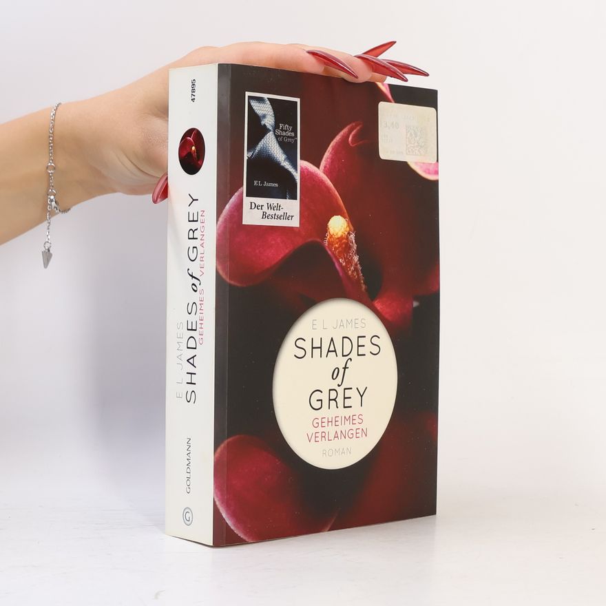 E. L. James Shades of Grey. Geheimes Verlangen