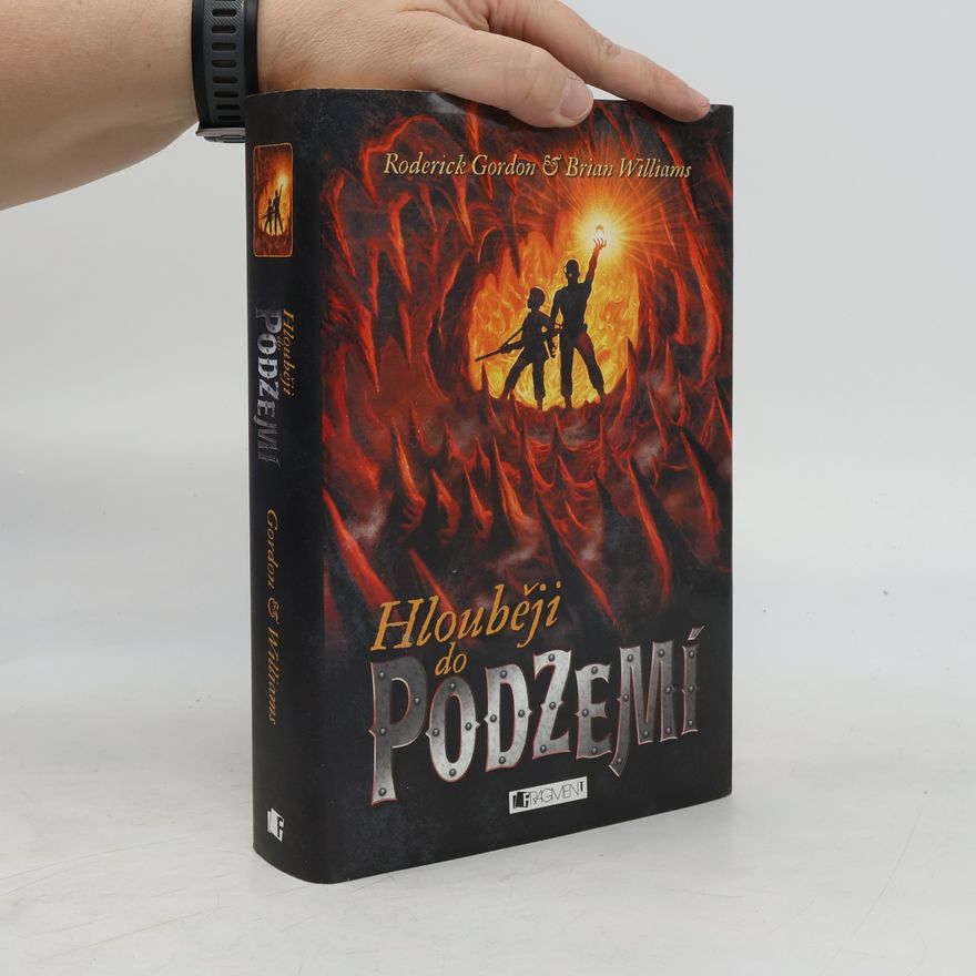 Roderick Gordon Hlouběji do Podzemí