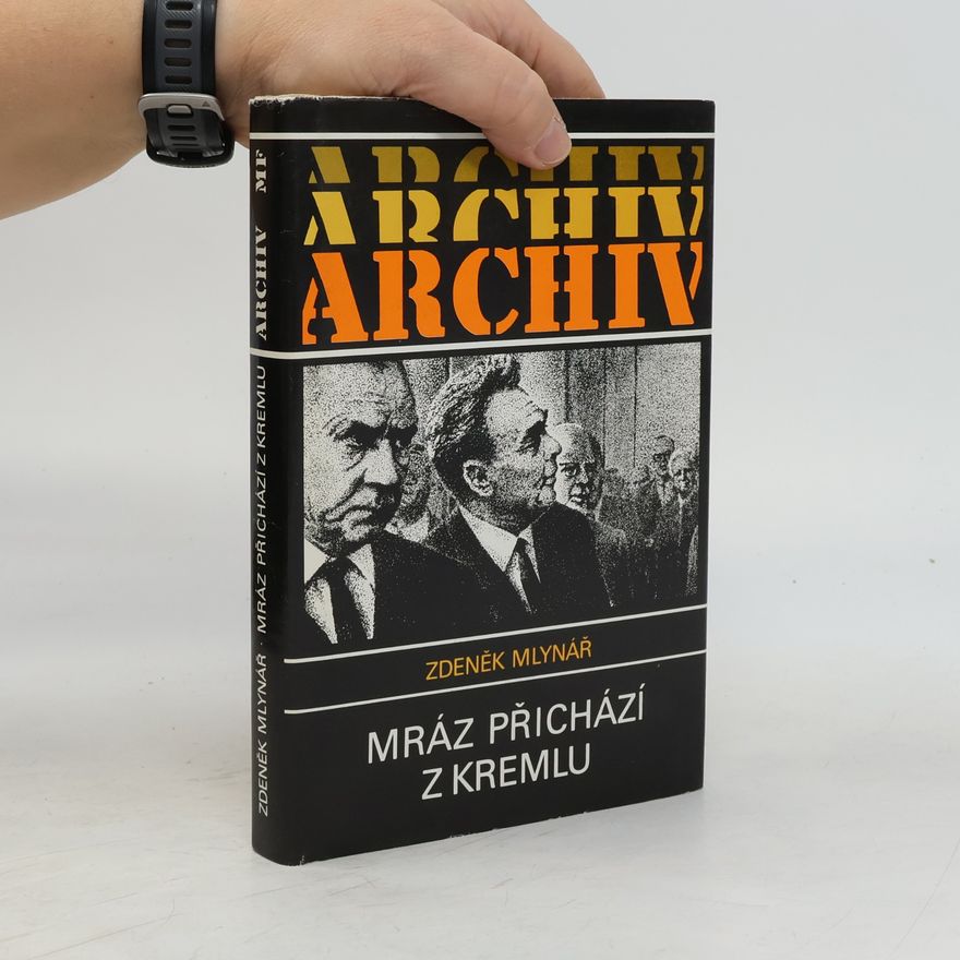 Zdeněk Mlynář Mráz přichází z Kremlu